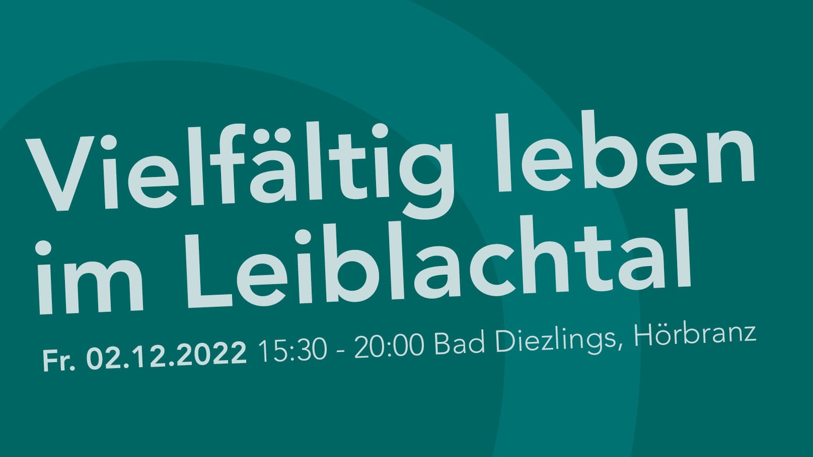 Jetzt anmelden: Vielfältig leben im Leiblachtal - Austausch